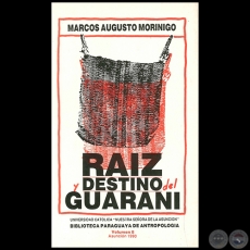 RAZ Y DESTINO DEL GUARANI - Autor: MARCOS AUGUSTO MORNIGO - Ao 1990